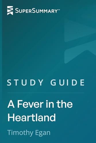 Study Guide: A Fever in the Heartland by Timothy Egan (SuperSummary)