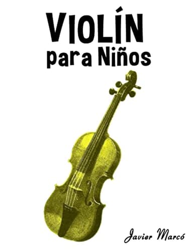 Violín para Niños: Música Clásica, Villancicos de Navidad, Canciones Infantiles, Tradicionales y Folclóricas! (Spanish Edition)