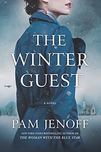 The Winter Guest: A Novel – A Stirring WWII Historical Fiction Epic of Love and Resistance