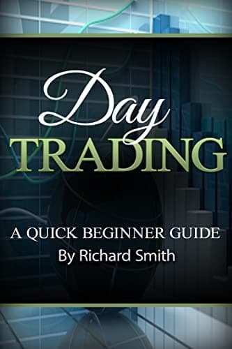 day trading a beginner trading guide: (day trading for beginner, day trading strategies, daytrader, how to trade stocks, penny stock, make money online)