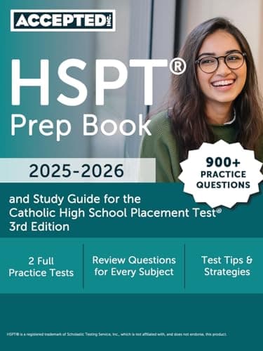 HSPT Prep Book 2025-2026: 900+ Practice Questions and Study Guide for the Catholic High School Placement Test: [3rd Edition]