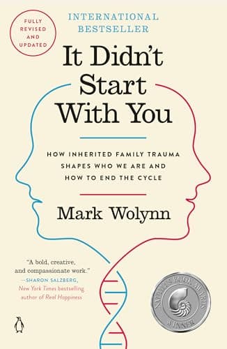It Didn't Start with You: How Inherited Family Trauma Shapes Who We Are and How to End the Cycle