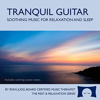 Tranquil Guitar - Soothing Music and Ocean Waves for Relaxation, Meditation and Sleep
