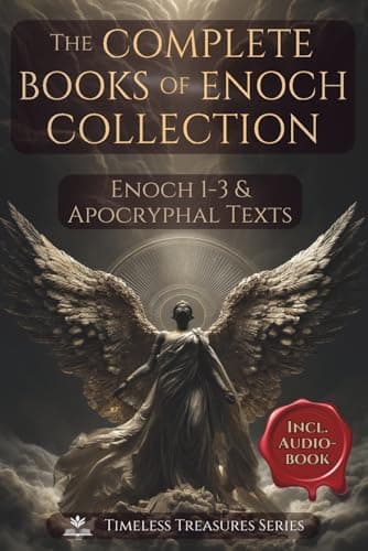 The Complete Books of Enoch Collection: Fallen Angels, Giants & the Origins of the World: 1 Enoch, 2 Enoch, 3 Enoch and a Collection of Ancient Apocryphal Texts, Illustrated Edition