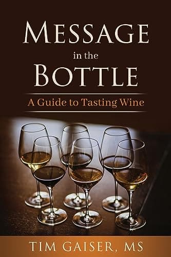 Message in the Bottle: A Guide for Tasting Wine