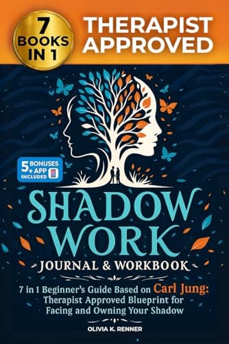 Shadow Work Journal and Workbook – 7 in 1 Beginner’s Guide Based on Carl Jung: Therapist Approved Blueprint for Facing and Owning Your Shadow