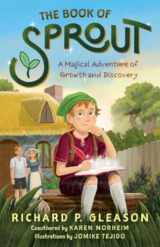 The Book of Sprout: A Magical Adventure of Growth and Discovery