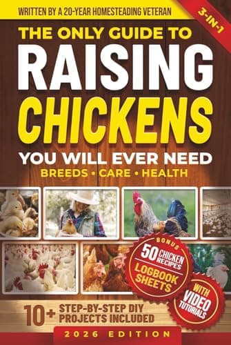 The Only Guide to Raising Chickens You Will Ever Need: Simple and Proven Methods to Raise Backyard Chickens for Beginners & Experienced Keepers While ... Fresh Eggs Year-Round (Homestead Mastery)