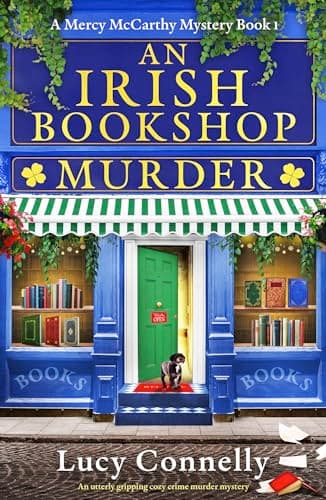 An Irish Bookshop Murder: An utterly gripping cozy crime murder mystery (A Mercy McCarthy Mystery Book 1)