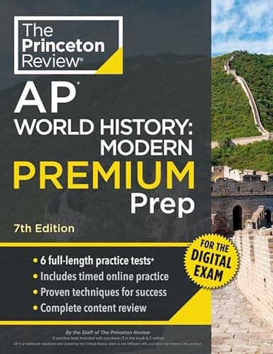 Princeton Review AP World History: Modern Premium Prep, 7th Edition: 6 Practice Tests + Digital Practice Online + Content Review (College Test Preparation)