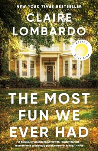 The Most Fun We Ever Had (Reese's Book Club Pick): A Novel