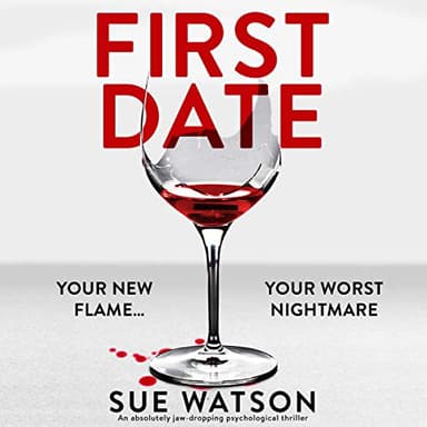 First Date: An Absolutely Jaw-Dropping Psychological Thriller