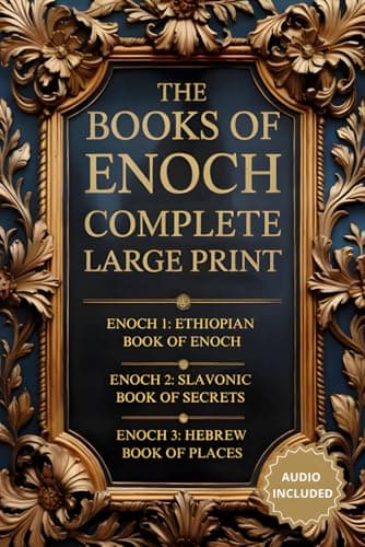 The Books of Enoch Complete: Large Print Edition (Annotated and Illustrated). The Full Collection with Enoch 1, 2, 3 and Audio