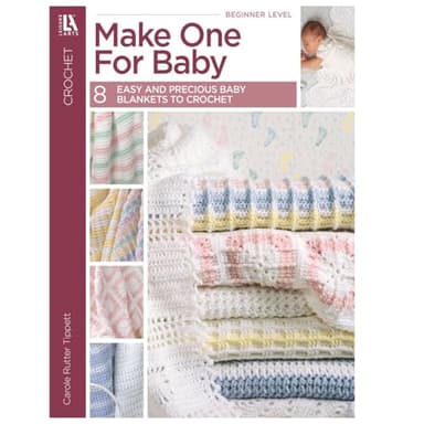 Leisure Arts Crochet Book for Beginners - Make One for Baby: Includes Crochet Patterns, Stitch Guide, Easy Baby Projects, and Crochet Pattern Book for New Crafters