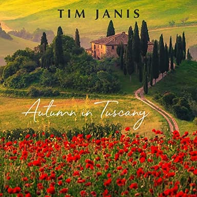 Tim Janis Autumn in Tuscany: Meditation and Relaxation Soothing Sounds for Deep Restful Sleep, Stress Relief, Calming Music , Relaxation Music CD, Yoga, & Massage - Tranquil & Restorative Songs