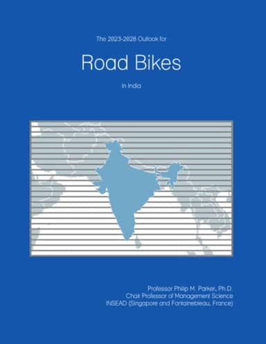 The 2023-2028 Outlook for Road Bikes in India