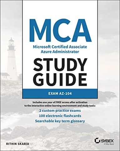 MCA Microsoft Certified Associate Azure Administrator Study Guide: Exam AZ-104 (Sybex Study Guide)