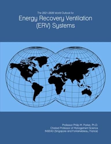 The 2021-2026 World Outlook for Energy Recovery Ventilation (ERV) Systems