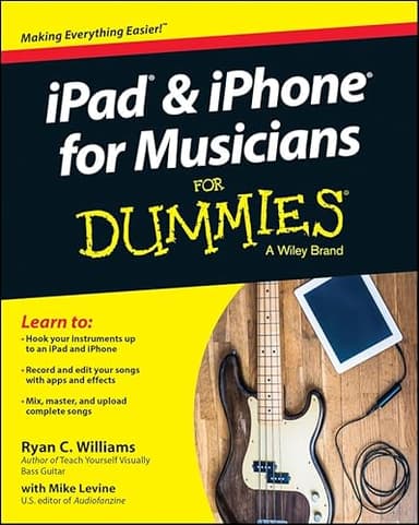 ipad & Iphone for Musicians for Dummies